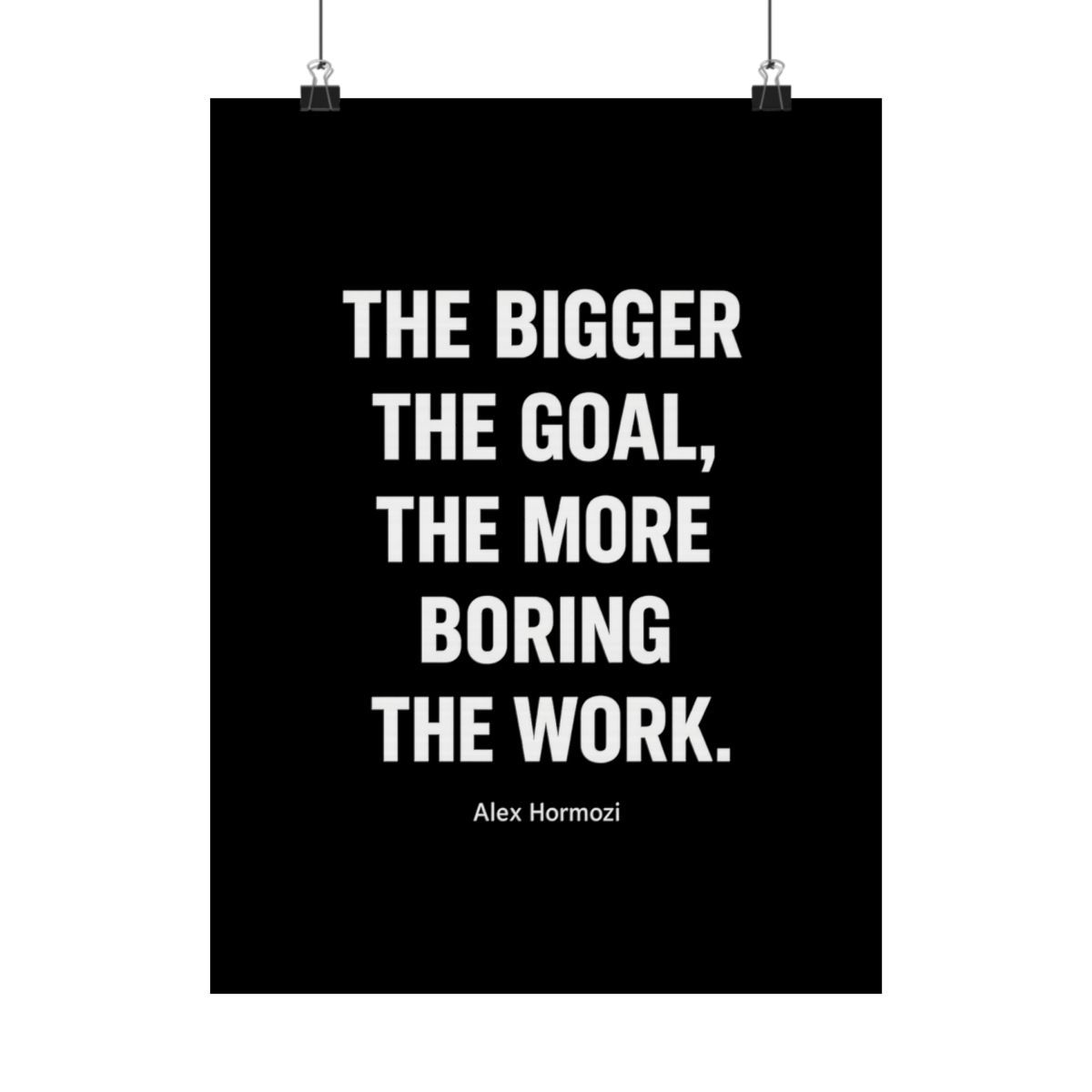 Alex Hormozi Motivational Quote Poster | Black & White Wall Art Print